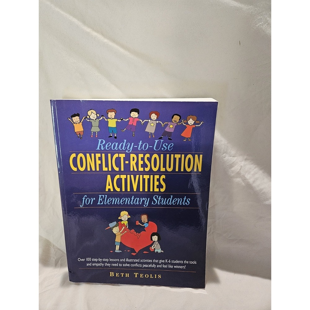 Ready-to-Use Conflict-Resolution Activities for Elementary Students‎ Beth Teolis